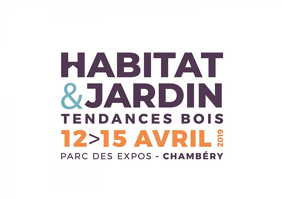 [Chambéry] Salon habitat et jardin - du 12 au 15 Avril 2019